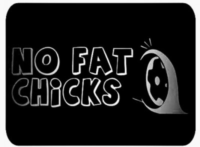 No Fat Chicks.JPG